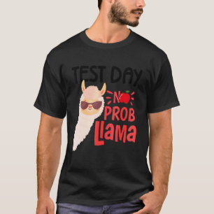 T-shirt Jour de test No Prob Llama Enseignant Jour de test