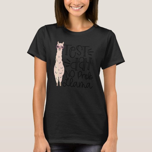 T-shirt Jour de test No Prob Llama Jour de test enseignant (Devant)