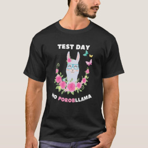 T-shirt Jour de test No Prob Llama Llama Jour de test de l