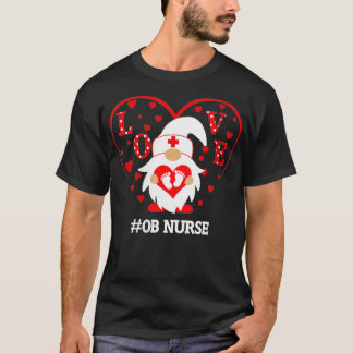 T-shirt Jour des femmes OB Valentines Infirmière Gnome Gro