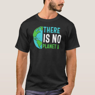 T-shirt Jour des terres Il N'Y A Pas De Planète B Recycle