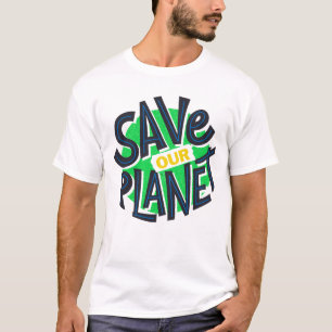 T-shirt jour des terres tous les jours, devenez écolo, Sav