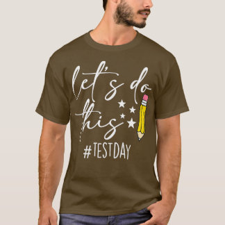 T-shirt Jour d'essai Enseignants Laisser faire ce jour d'e