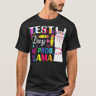T-shirt Jour d'essai No Prob Llama Funny Test de l'enseign