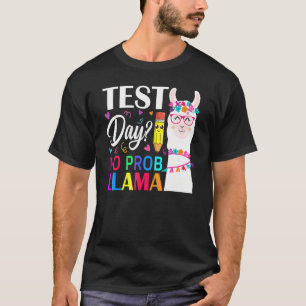 T-shirt Jour d'essai No Prob Llama Llama Test de l'enseign