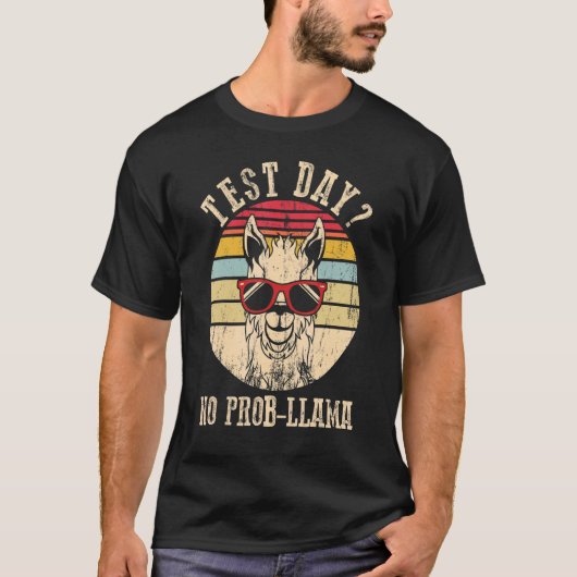 T-shirt Jour d'essai No Prob Llama Professeur Test d'exame (Devant)