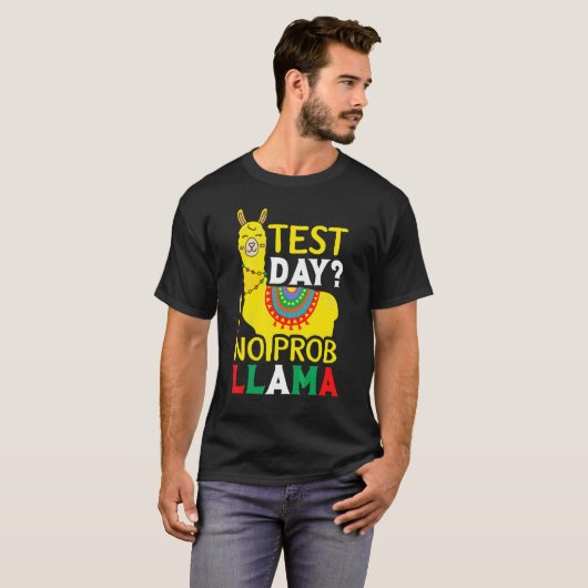 T-shirt Jour d'essai No Prob Llama Test Enseignants Test J (Devant entier)