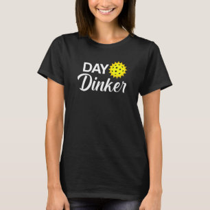 T-shirt Jour Dinker Funny Pickleball
