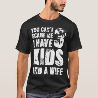 T-shirt Jour Du Papa Tu Ne Me Fais Pas Peur J Ai 3 Et Un