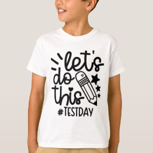 T-shirt Jour Enseignant Lit Faire Ce Jour Test État Test T