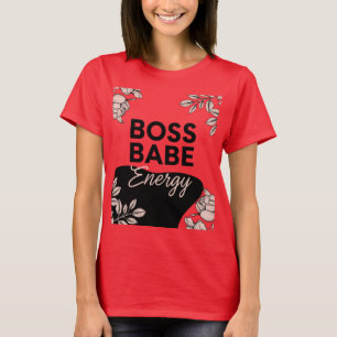 T-shirt Jour par jour - Chemise d'énergie Boss Babe