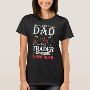 T-shirt Jour Trader Stock Trader Papa Et Trader