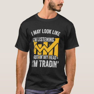 T-shirt Jour Trading Stock Trader Forex Trading Joke dire