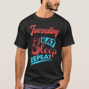 T-shirt Journalisation Journalisation Manger le sommeil Ré