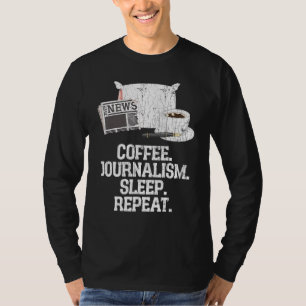 T-shirt Journaliste Café Journalisme Sommeil Répéter Graph