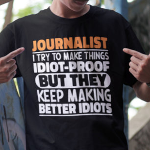 T-shirt Journaliste, J'Essaie De Faire Des Choses Drôle