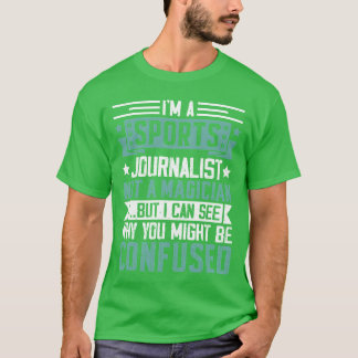 T-shirt Journaliste sportif pas magicien Reporter drôle am
