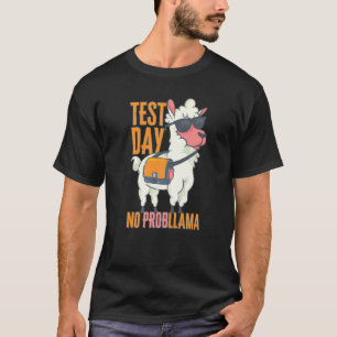 T-shirt Journée de test drôle Pas de probllama Lama Alpaca