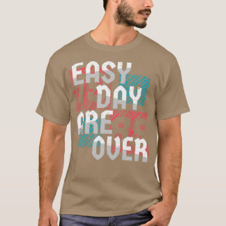 T-shirt Journée facile terminée