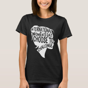 T-shirt Journée internationale de la femme 2021 Choisissez