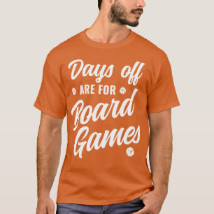 T-shirt Jours de congé sont pour Jeux de société Jeu Nuit