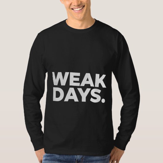 T-SHIRT JOURS DE FAIBLESSE. (Devant)