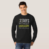 T-shirt Jours Sans Sarcasme Drôle Dire Citation Style Sarc (Devant entier)