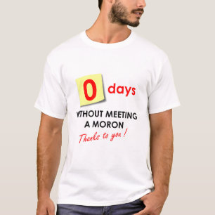 T-shirt Jours zéro sans rencontrer un débile