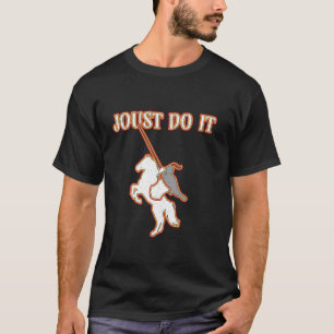 T-shirt Jouster Fais-le Drôle Chevalier Cheval Médiéval Jo