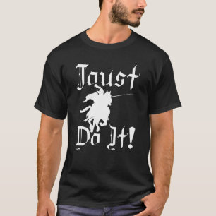 T-shirt Jousting Knight Do It Ren Faire Renaissance Festiv