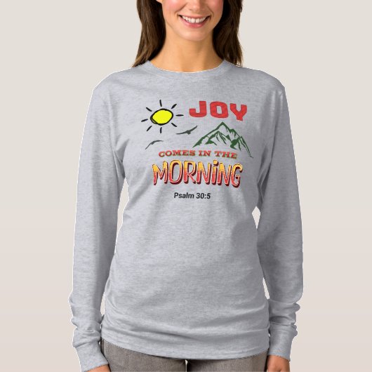 T-shirt JOY VIENT LE MATIN - Psaume 30:5 (Devant)