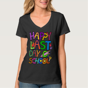 T-shirt Joyeuse Dernière Journée D'École Pour Le Nom Des É