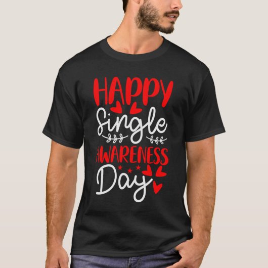 T-shirt Joyeuse fête de la conscience des célibataires A (Devant)