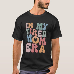 T-shirt Joyeuse Fête des Mères Groovy Dans Mon Ère de Mama