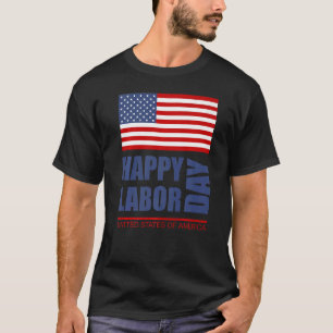 T-shirt Joyeuse fête du Travail Amérique Journée des trava