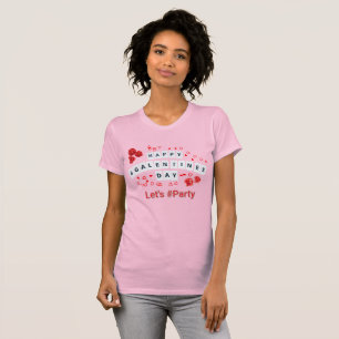 T-shirt Joyeuse Galentine's Day Fête Rose Femme
