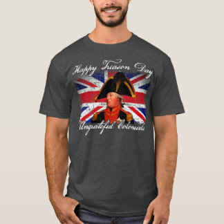 T-shirt Joyeuse Journée de trahison ingrate Coloniaux King