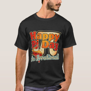 T-shirt Joyeuse Journée Pi Soyez Irrationnel Symbole de No