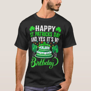 T-shirt Joyeuse Saint-Patrick et oui c'est mon anniversair