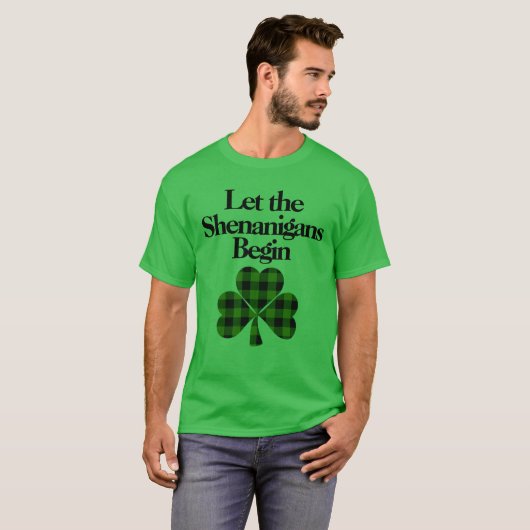 T-shirt Joyeuse Saint Patrick, que les Shenanigans commenc (Devant entier)