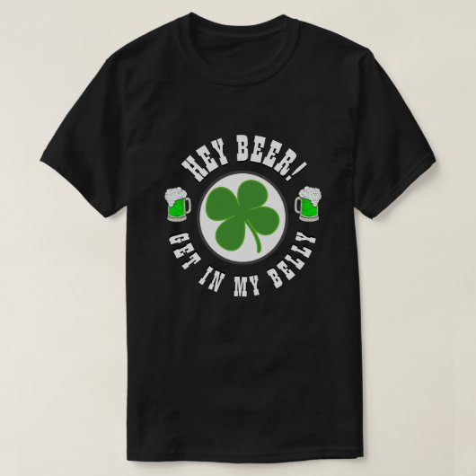 T-shirt Joyeuse Saint Patrick's Day HEY BEER BEER GET IN M (Design devant)