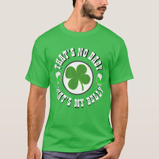 T-shirt Joyeuse St Patrick's Day qui n'est pas BÉBÉ MON BE (Devant)