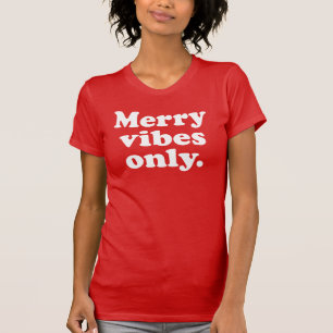T-shirt Joyeuses vibes seulement fun rétro Noël vacances