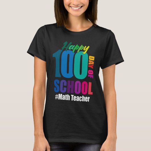 T-shirt Joyeux 100ème Jour De L'École Enseignant Math 100 (Devant)