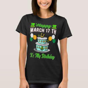T-shirt Joyeux 17 mars C'est mon anniversaire Drôle Saint