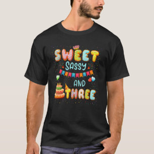 T-shirt Joyeux 3e anniversaire Sweet Sassy Sweet and Three