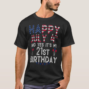 T-shirt Joyeux 4 Juillet Et Oui C'est mon 21ème anniversai