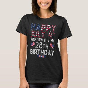 T-shirt Joyeux 4 Juillet Et Oui C'est mon 28ème anniversai