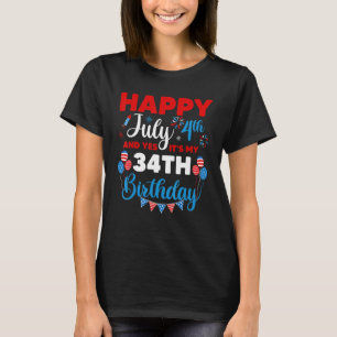T-shirt Joyeux 4 juillet Et oui c'est mon 34e anniversaire