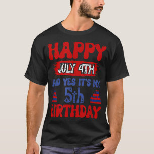 T-shirt Joyeux 4 juillet et oui c'est mon 5e anniversaire 